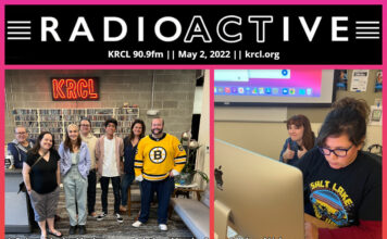 Voices Amplified: May 2, 2022 RadioActive KRCL graphic for May 2, 2022