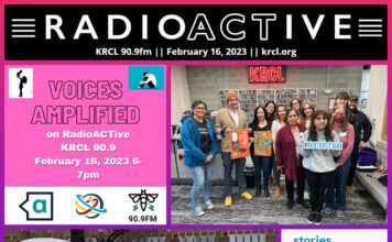 Voices Amplified: Feb. 16, 2023 RadioActive KRCL graphic for Feb. 16, 2023