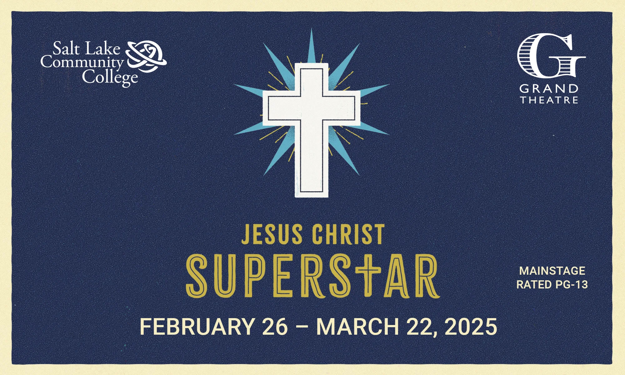 Grand Theatre - Jesus Christ Superstar - February 26 - March 22, 2025
