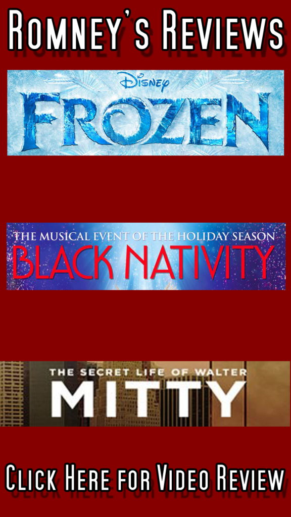 Romney’s Reviews: Black Friday Triple Feature Romney's Reviews: 'Frozen,' 'Black Nativity' and 'The Secret life of Walter Mitty'