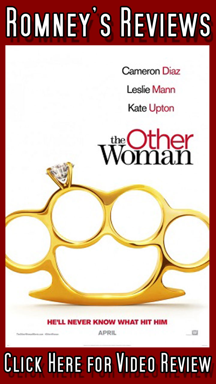 Romney’s Reviews: ‘The Other Woman’ Romney's Reviews: "The Other Woman"