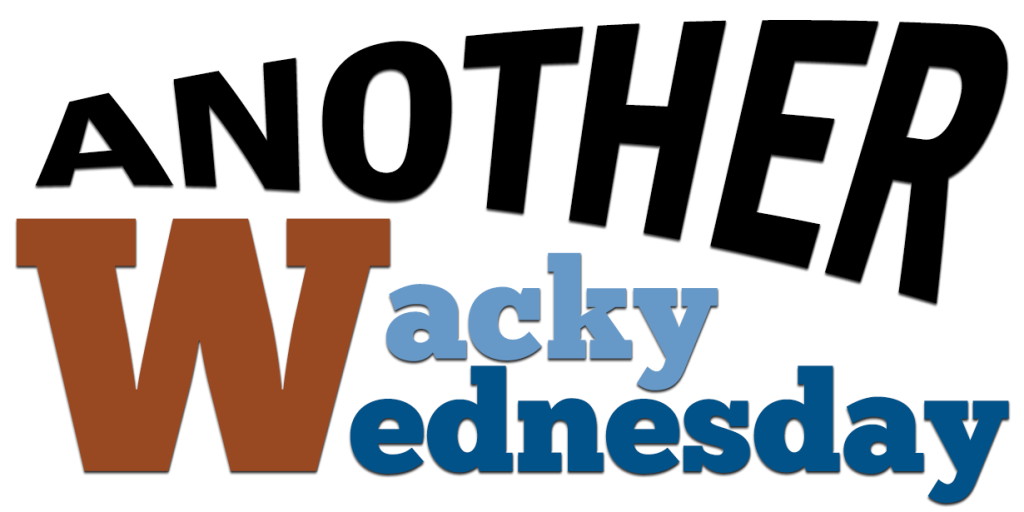 Another Wacky Wednesday: Disobedience Day Another Wacky Wednesday